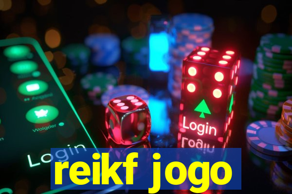 reikf jogo